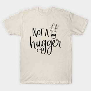 Not a Hugger	Spiky Succulent Lover T-Shirt